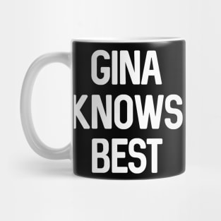 Gina Knows Best Mug